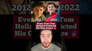 Every Time Tom Holland Predicted His Future 
