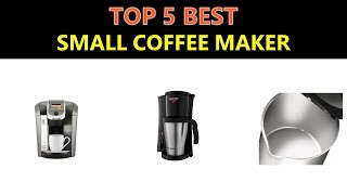 Best Small Coffee Maker 2020