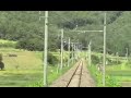 JR大糸線　海ノ口駅〜簗場駅　運転席展望　（Nagano, Japan)