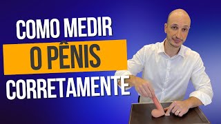 Como Medir O Pênis A Forma Correta De Medir