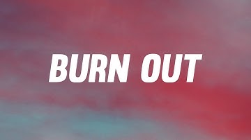 Thumbnail of Martin Garrix & Justin Mylo   Burn Out feat  Dewain Whitmore Lyrics