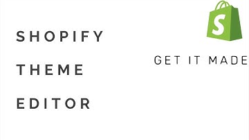 Intro to the Shopify Theme Editor
