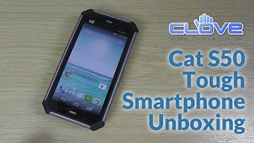 CAT S50 Tough Smartphone Unboxing