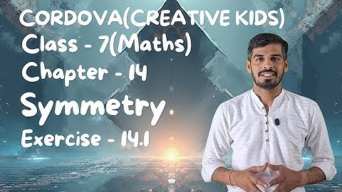 Class 7 Cordova Math | Chapter 14: Symmetry | Exercise 14.1 | Full Solutions & Explanation