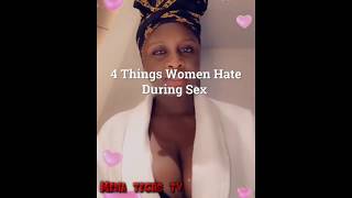 Four things women hate during sex.. Must watch