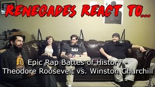 Renegades React to... Epic Rap Battles of History - Theodore Roosevelt vs. Winston Churchill