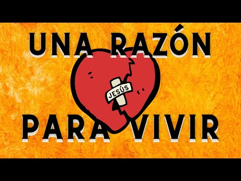 Una Razón Para Vivir