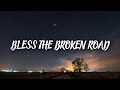 Capture de la vidéo Bless The Broken Road Lyrics