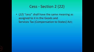 2(22) Cess. Central Goods and Service Tax Act 2017.