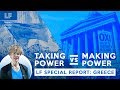 SPECIAL REPORT: GREECE - Taking Power vs Making Power