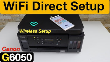 Canon Pixma G6050 WiFi Direct Setup, Connect To printer Wireless Network.