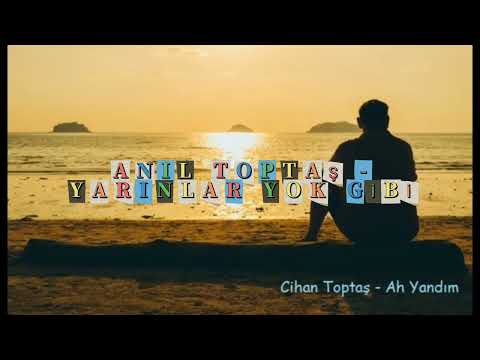 CİHAN TOPTAŞ-AH YANDIM