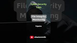 #Cybersecurity Tools - FIM (File Integrity Monitoring)