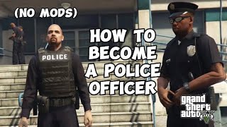 How To Become A Police Officer In GTA V  (No Mods) Any Console!