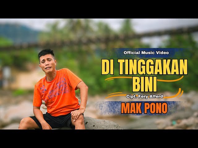 DITINGGAKAN BINI || MAK PONO ( Official Music Video ) class=