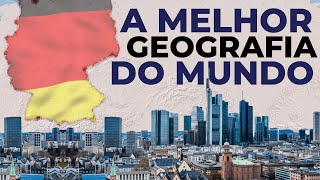 Por que a geografia da Alemanha a tornou o país mais importante da europa?