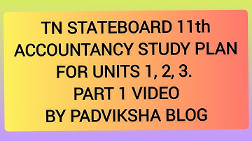 TN STATEBOARD 11th ACCOUNTANCY - PART 1 -  STUDY PLAN FOR UNITS 1, 2 & 3 IN TAMIL