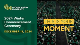 George Mason University | Winter 2024 Commencement Ceremony | Thursday, December 19th - 9:30am EST