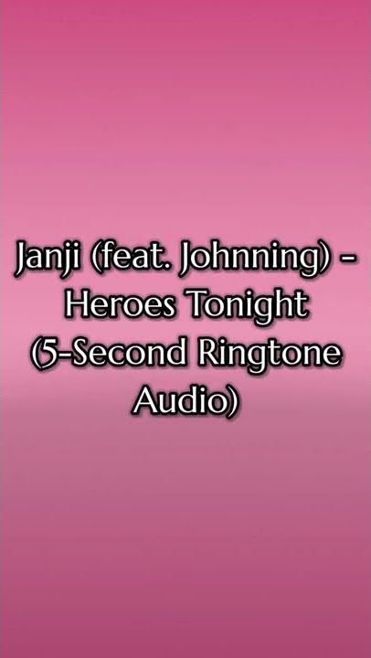 Janji (feat. Johnning) - Heroes Tonight (5-Second Ringtone Audio) (875) (V10.2.1)