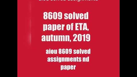 8609 aiou solved assignment eta paper.8609 ETA autumn, 2019 solution |styleRevolver branded cloths