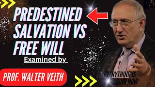 Predestined Salvation vs. Free Will Examined -Prof Walter Veith