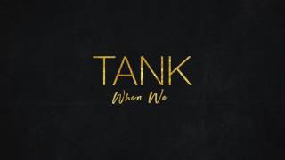 Miniatura del video "Tank - When We [Official Audio]"