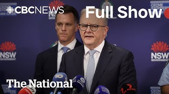Thumbnail for CBC News: The National | Australian PM says Bondi Beach attack was ISIS-inspired