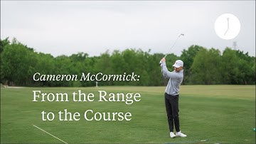 How to take your swing from the range to the course | Cameron McCormick | TGJ Podcast