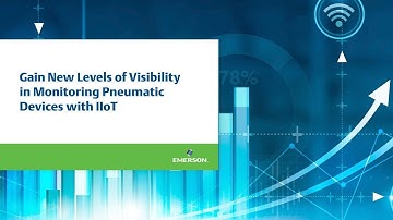 Gain New Levels of Visibility in Monitoring Pneumatic Devices with IIoT
