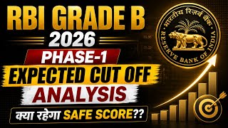 RBI Grade B Analysis 2026 | RBI Grade B Phase 1 Expected Cut Off | What is Safe Score for Mains?