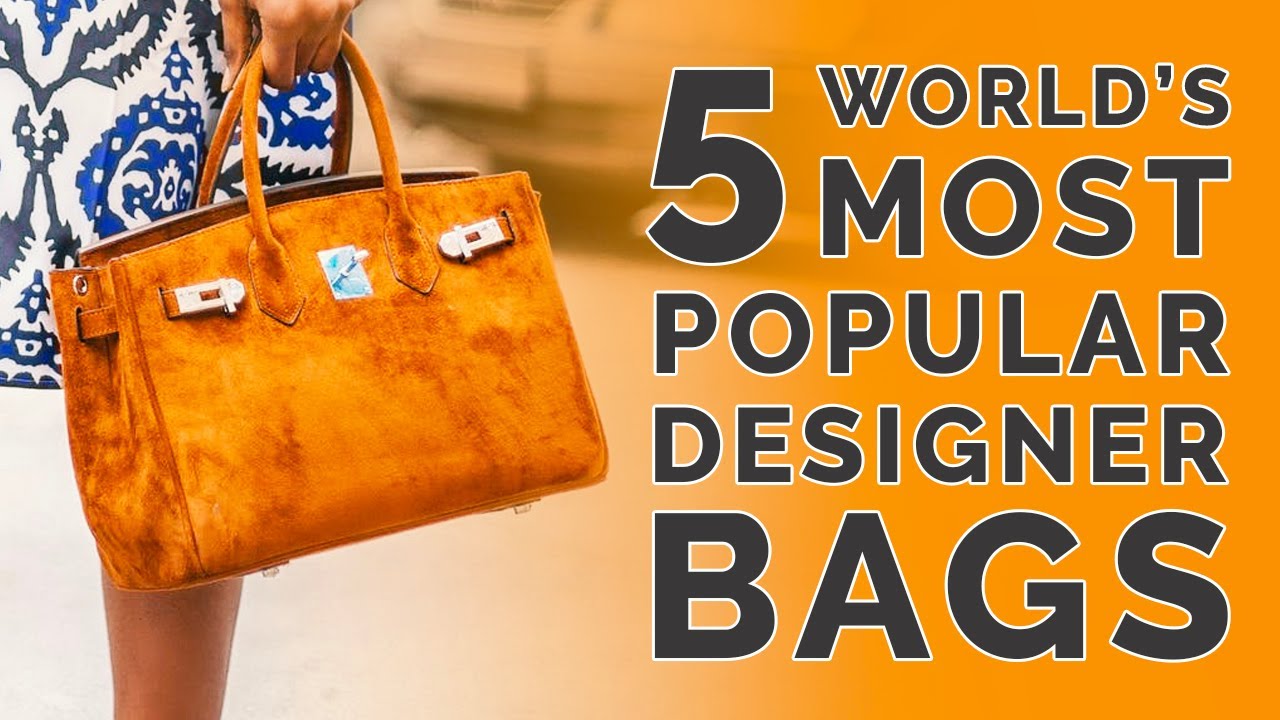 Discover the Top 10 Designer Handbags in the World