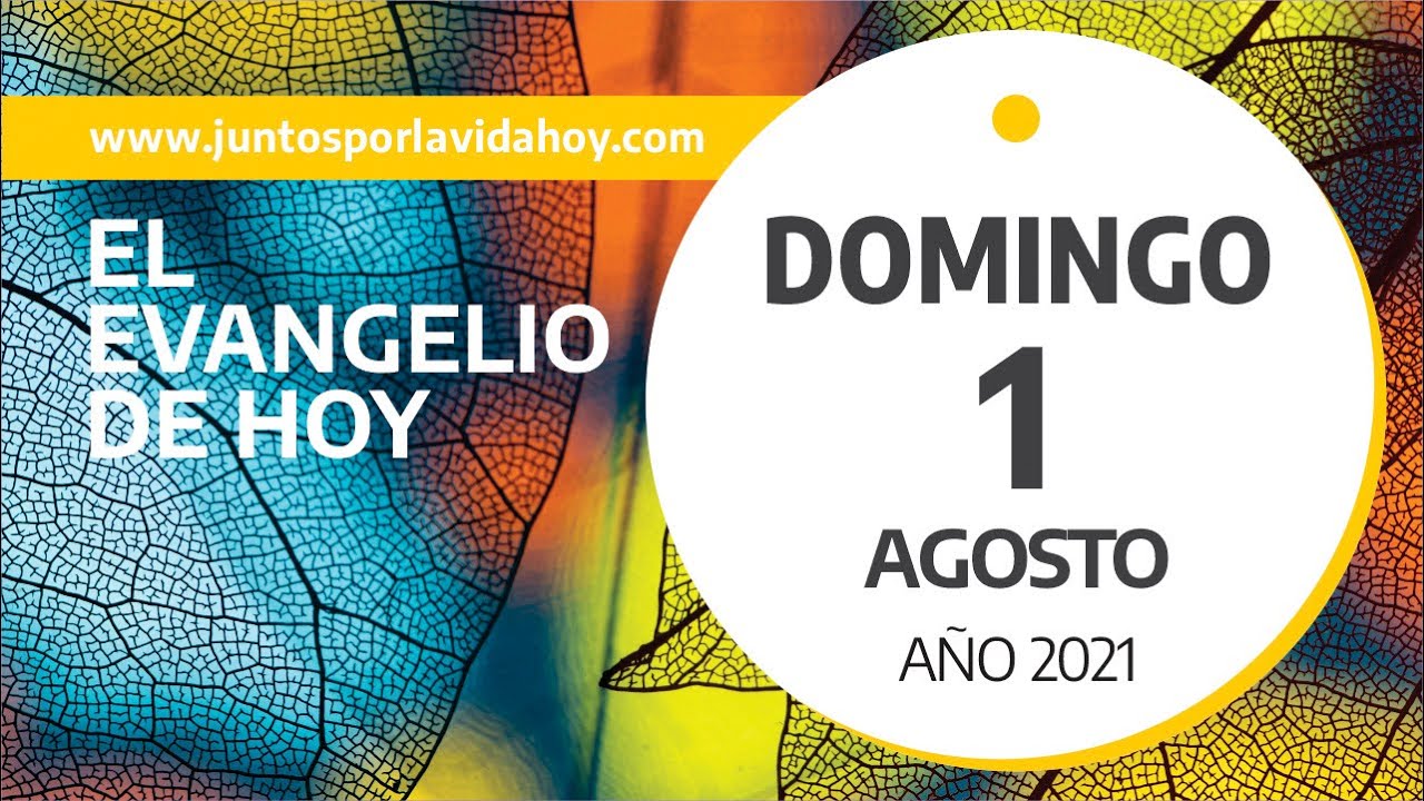 Evangelio 1 de Agosto 2021 - YouTube