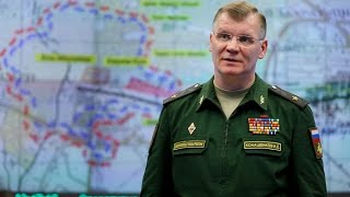 Брифинг официального представителя Минобороны России генерал-майора Игоря Конашенкова