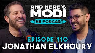 And Here's Modi - Episode 110 (Jonathan Elkhoury)
