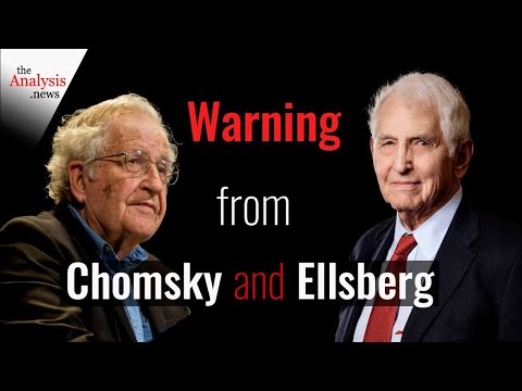 A Warning From Chomsky and Ellsberg