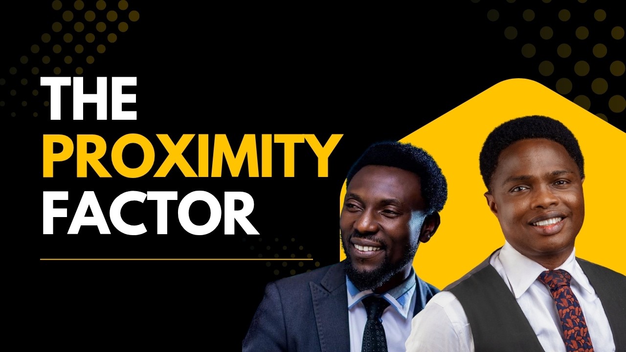 THE PROXIMITY FACTOR | PASTOR JOHN AIYEDUN | APOSTLE DESMOND OLADIMEJI
