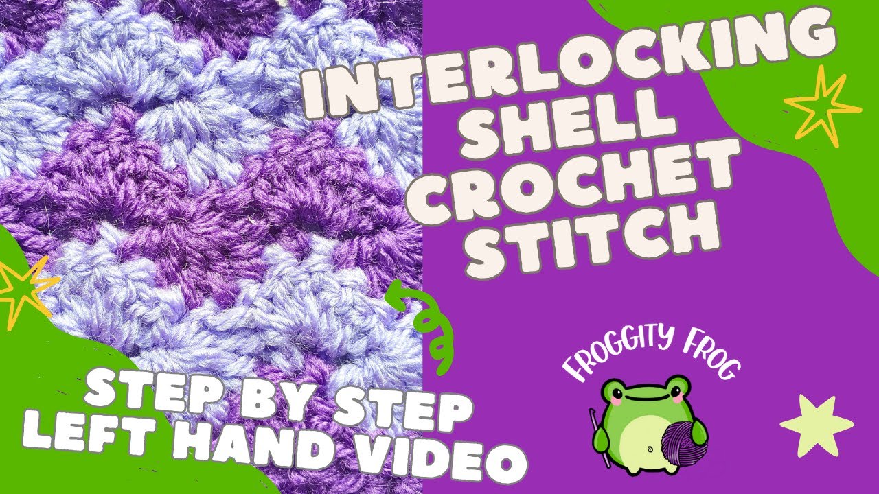 Interlocking Shell | The Most Beautiful Crochet Shell Stitch Ever ...