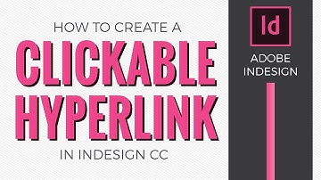 How to Create a Clickable Hyperlink in Adobe InDesign CC