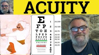 🔵 Acuity Meaning - Acuity Definition - Acuity Examples - Semi Formal English - Acuity