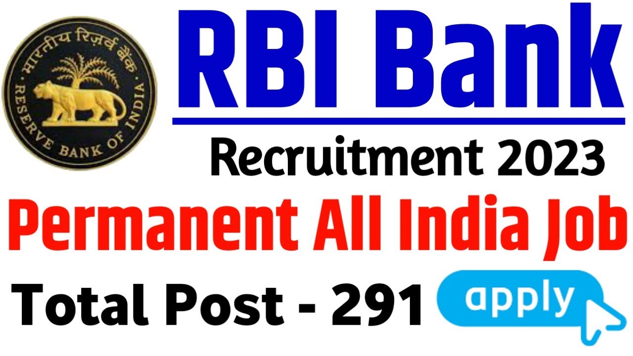 RBI BANK RECRUITMENT 2023 II 291 POSTS II PERMANENT GOVT JOBS II GOVT
