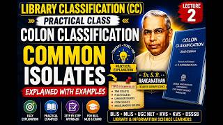 Colon Classification (CC) Practical Class | Common Isolates Explained with Examples | BLIS | MLIS