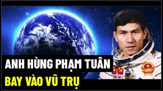 Anh Hùng Phạm Tuân Bay Vào Vũ Trụ