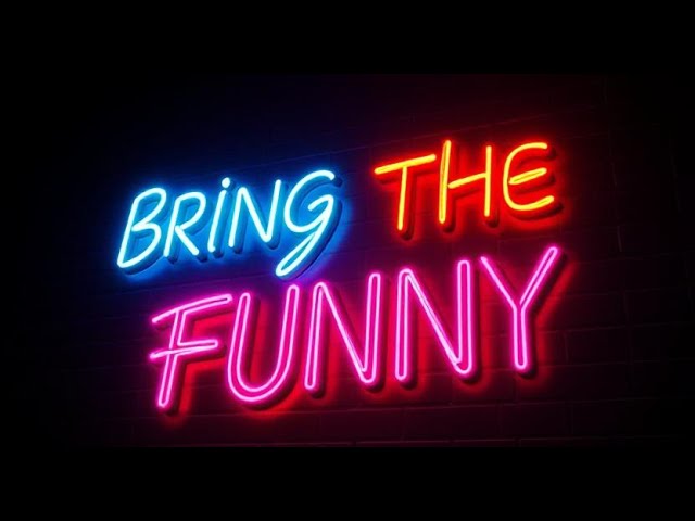 Bring The Funny