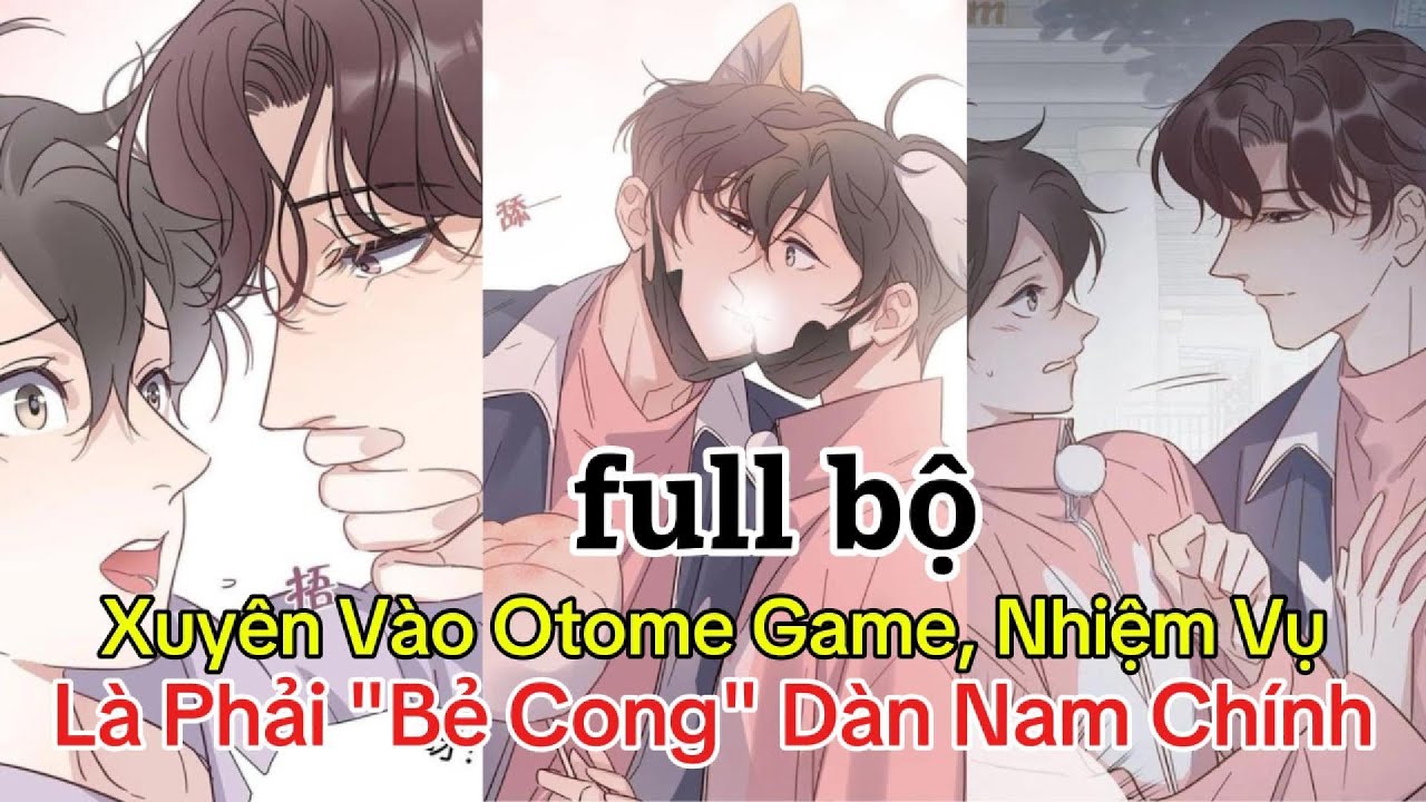 Xuyên Vào Otome Game, Nhiệm Vụ Là Phải 