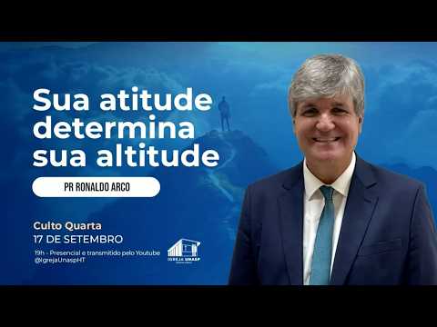 Culto Adventista | Pr Ronaldo Arco | Sua atitude determina sua altitude Igreja UNASP
