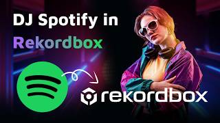 How to DJ Spotify in Rekordbox (2026 Free & Premium Solutions)