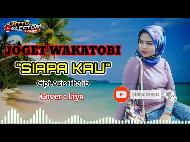 Joget Wakatobi Terbaru 2021 SIAPA KAU Cipt.Azis Thalib (Cover:Liya) By Chyto Electon class=