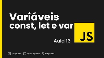 Qual a diferença entre var, let e const | Curso de Javascript