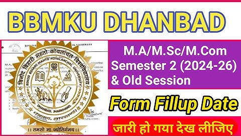 BBMKU DHANBAD M.A/M.Sc/M.Com Semester 2 Session 2024-26 Form Fillup Date. 
