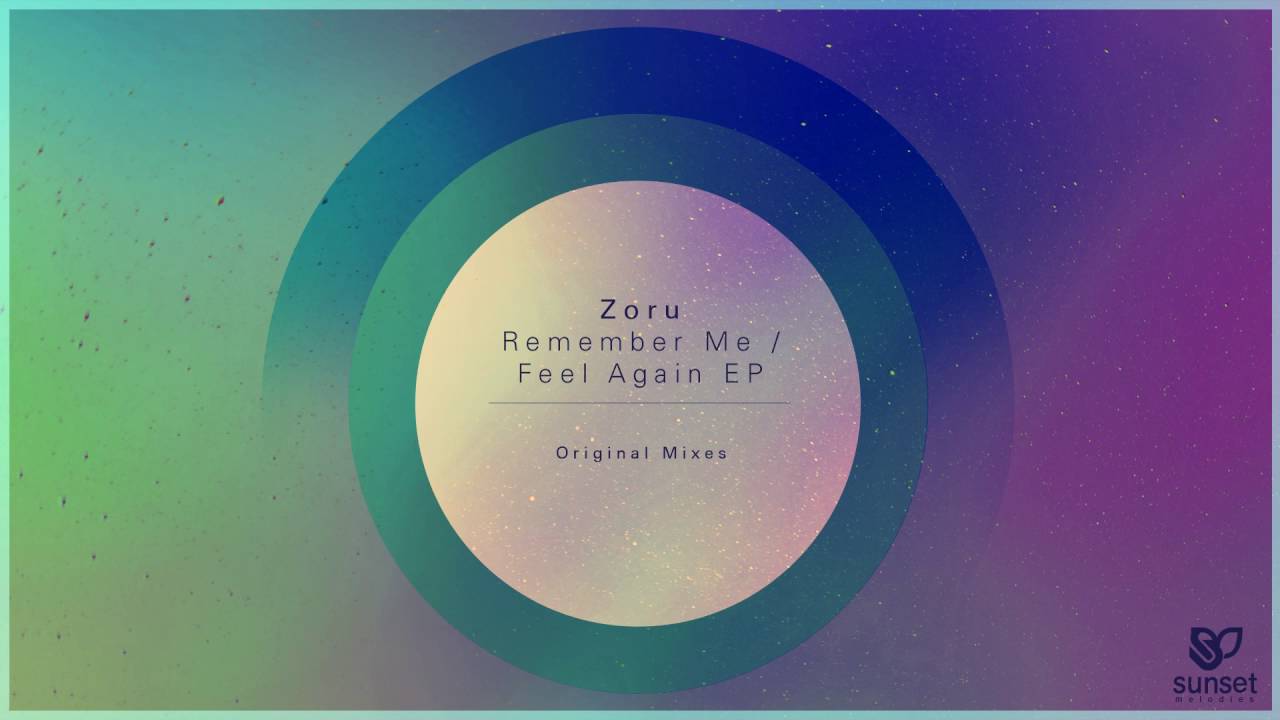 Zoru - Feel Again (Original Mix) [SUNMEL056] *OUT NOW*